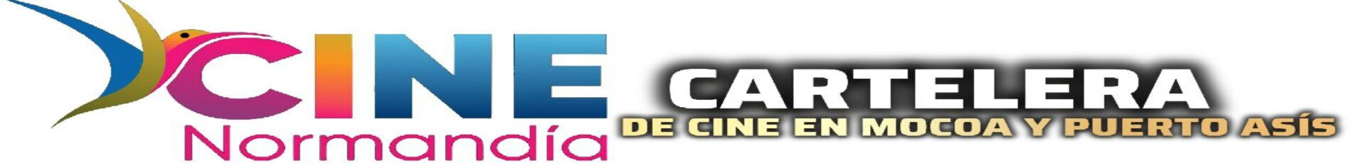 Cartelera de Cine Normandia Mocoa y Puerto Asis 