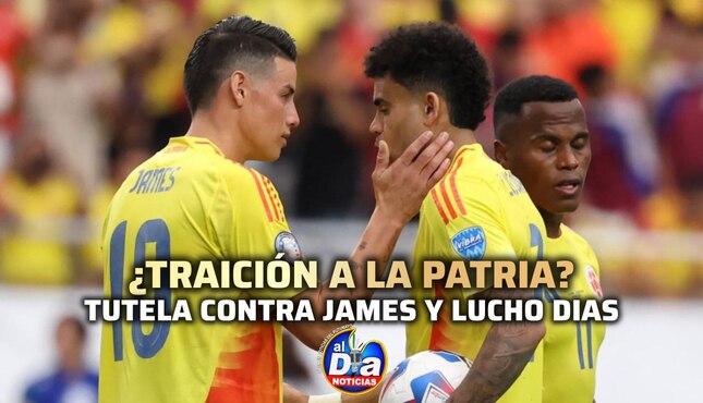 Increíble, tutela contra James Rodríguez y Luis Díaz por 