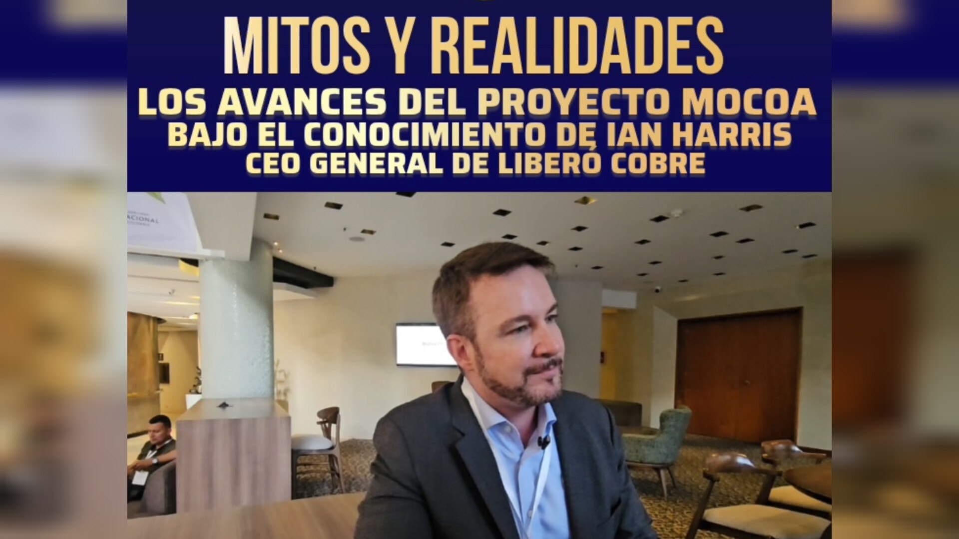 Ian Harris: el diálogo y la información son claves para el futuro del proyecto de Libero Cobre en Mocoa