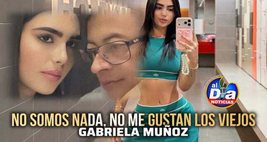 “Aquí no hay romances secretos, no me gustan los viejos ”: Gabriela Muñoz se pronunció por las fotos en las que aparece muy cerca de Petro